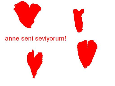 anne seni seviyorum!