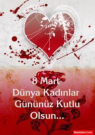  8 Mart Dünya Kadınlar Günü Kutlu Olsun