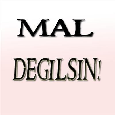 Malmısın ? Değil Misin ?