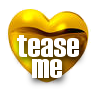 Tease Me