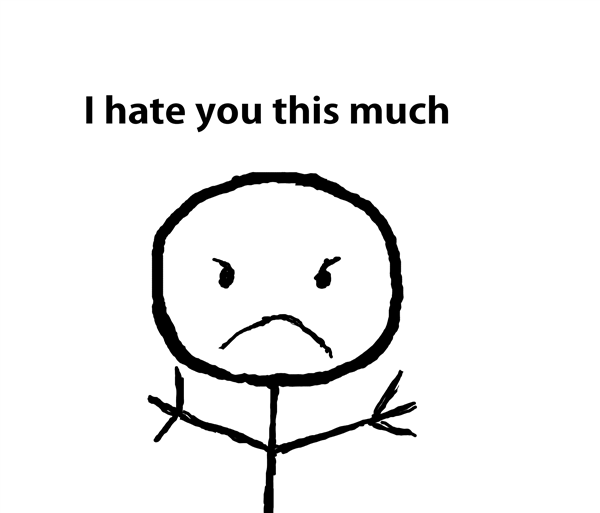 i hate you so much