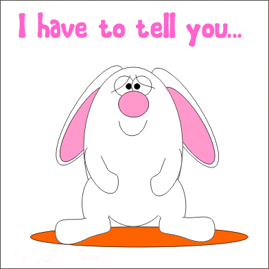 i have to tell you