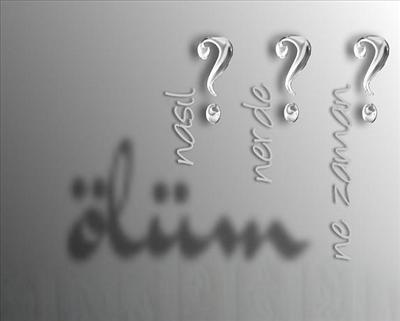 Ne Zaman Ölüceksin?