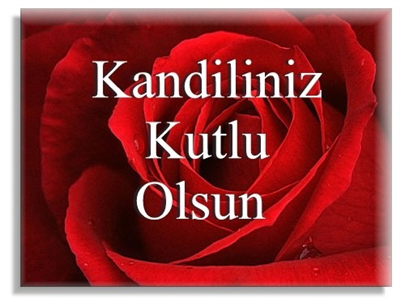 KANDİLİNİZ KUTLU OLSUN ...