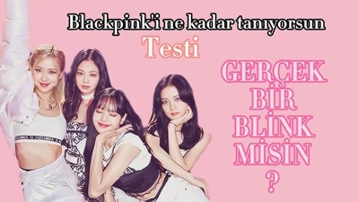 Blackpinki ne kadar tanıyorsun? 