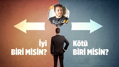 İyi biri misin