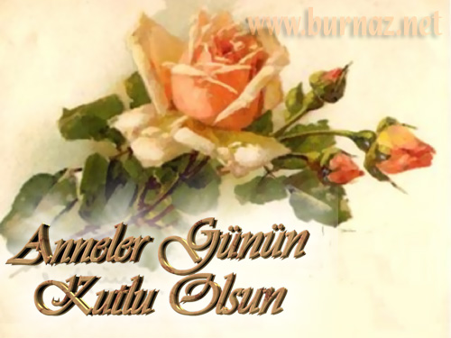 anneler günün kutlu olsun