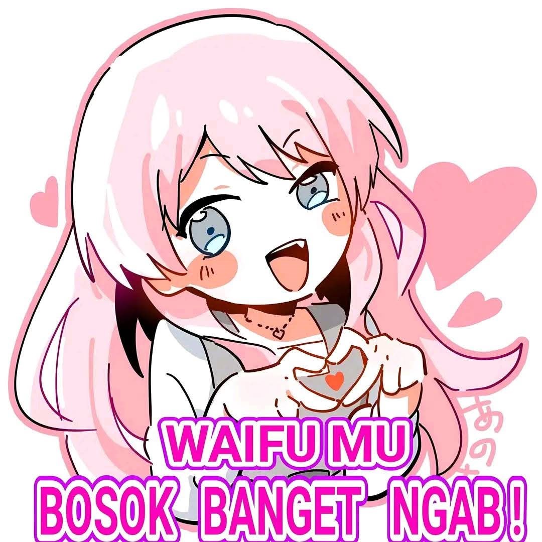 Seberapa bosok waifumu