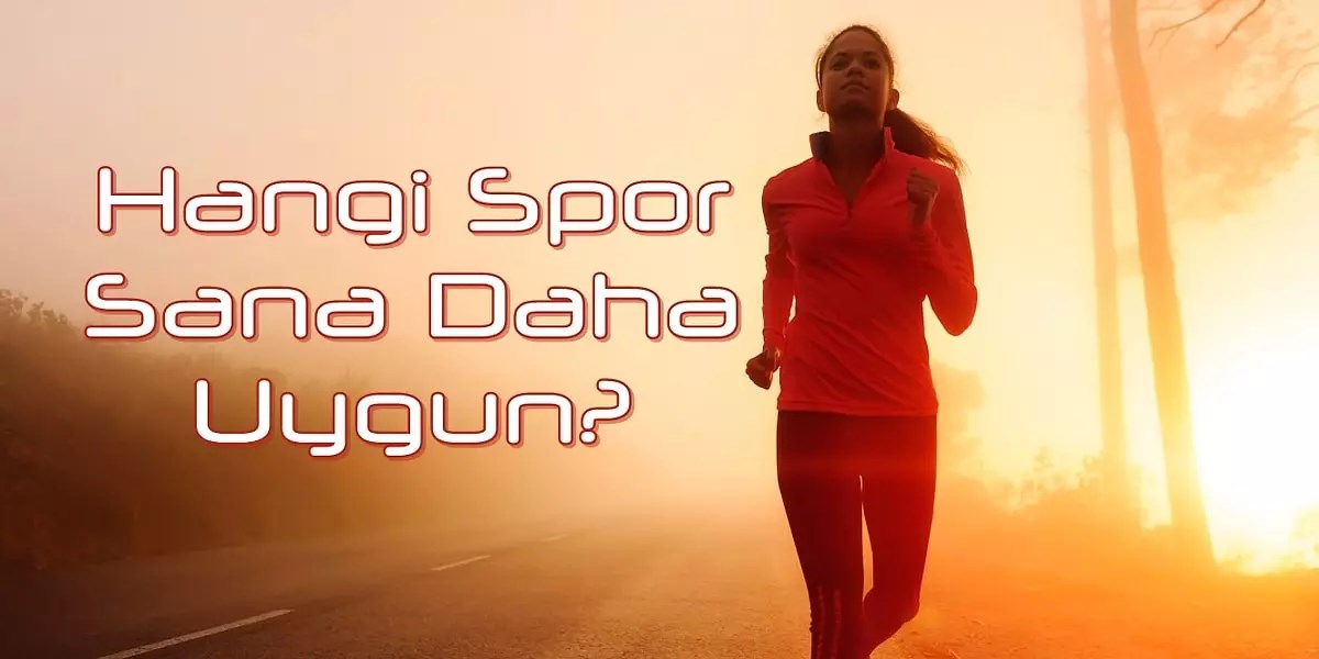 Hangi spor sana uygun?