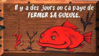 Fermer sa gueule