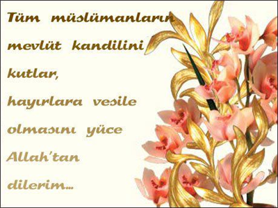 MEVLİD KANDİLİNİZ MÜBAREK OLSUN...