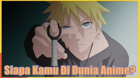 Siapa Kamu Di Anime