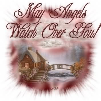 May angels watch over you