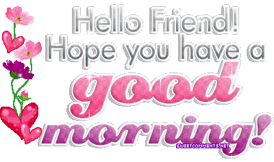 Good Morning Friends