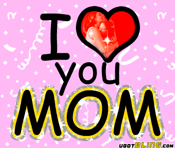 I Love You Mom