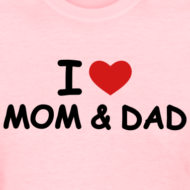 I Love Mom And Dad