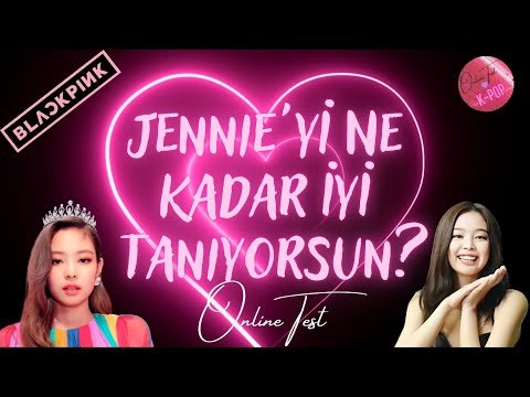 Jennie’yi ne kadar iyi tanıyorsun?