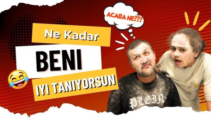 Beni ne kadar iyi tanıyorsun ?