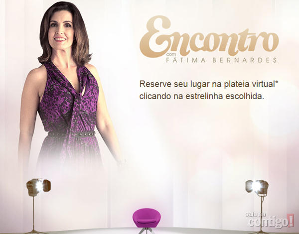 Encontro com Fátima Bernardes