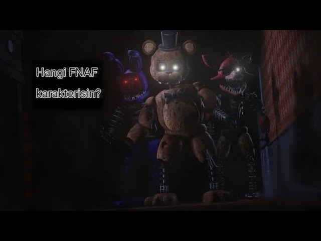 HANGİ FNAF KARAKTERİSİN...