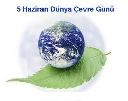 Dünya Çevre Günü Kutlu Olsun