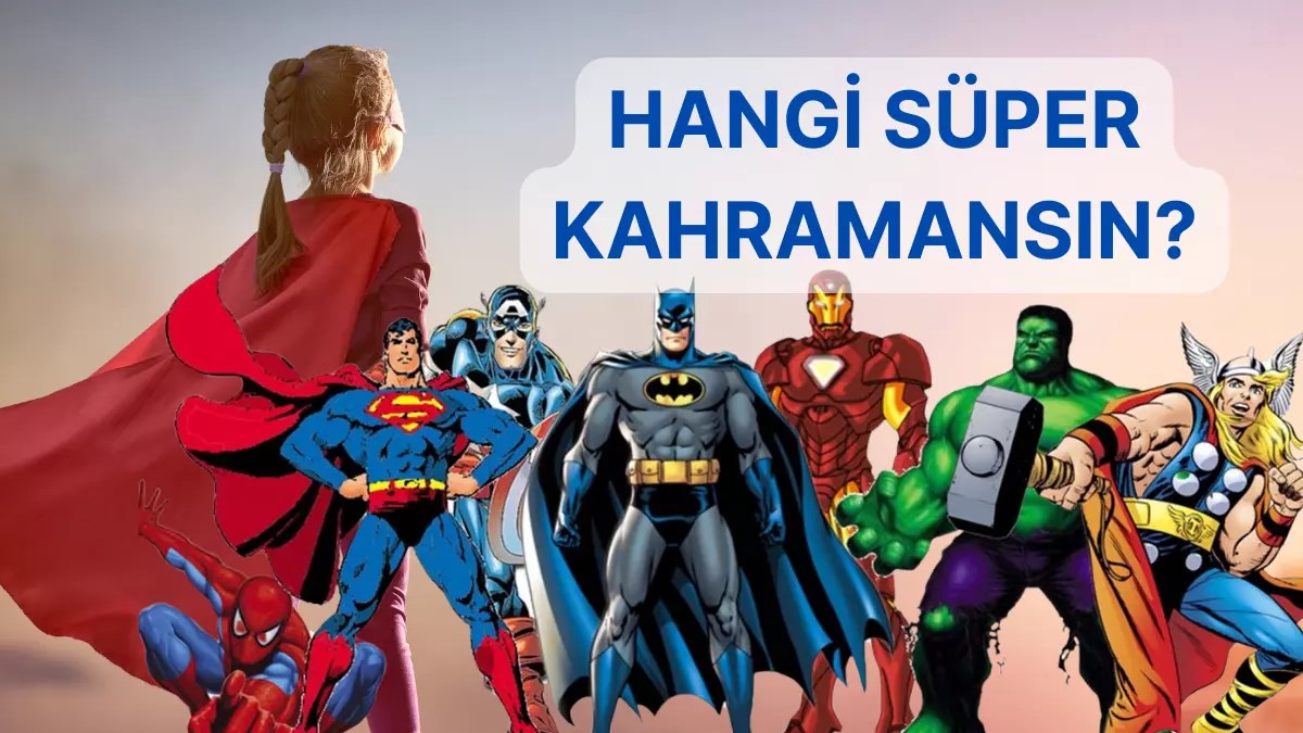 Hangi süper kahramansın testi