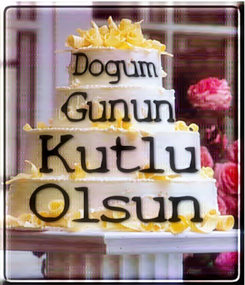 Doğum Günün Kutlu Olsun