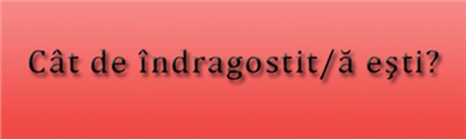 Cât De Îndragostit/Ă Eşti?