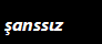 Şanssızsın
