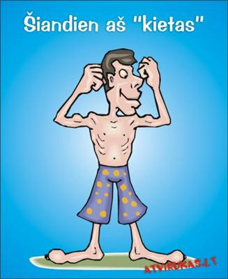 Ar Tu Siandien: Kietas Ar Liurbis?