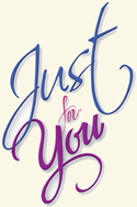 JUST FOR YOU