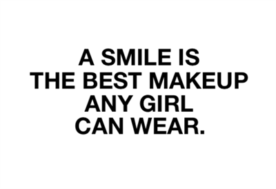 a smile is the best makeup a girl can wear
