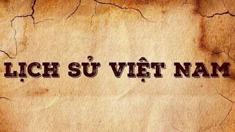 Bạn có biết về lịch sử Việt Nam 