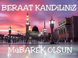 BERAT KANDILININZ MUBAREK OLSUN